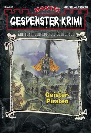 [Gespenster-Krimi-NEU 56] • Geister-Piraten